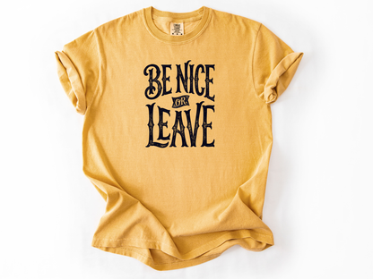 Be nice or leave Tee