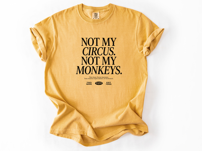 Not my circus Tee