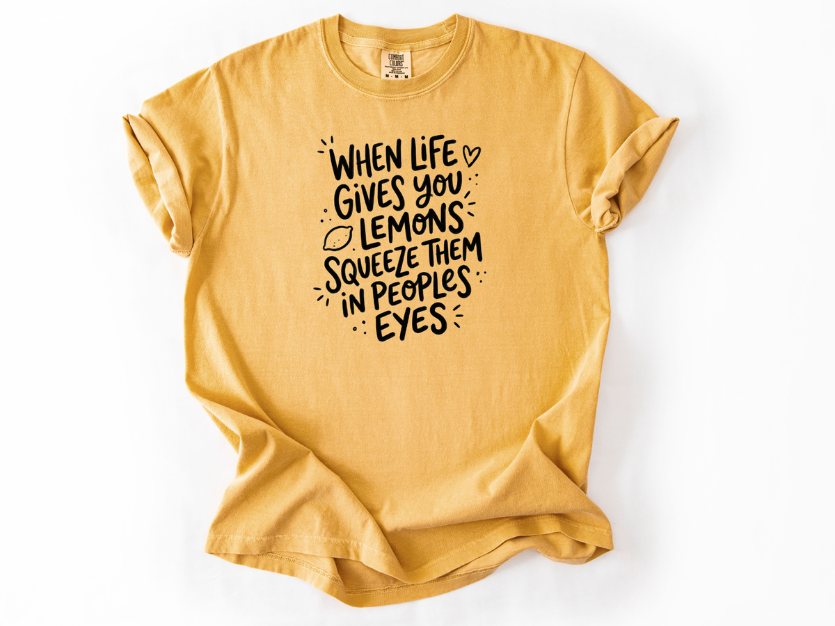When life gives you lemons Tee