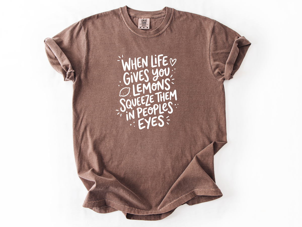 When life gives you lemons Tee