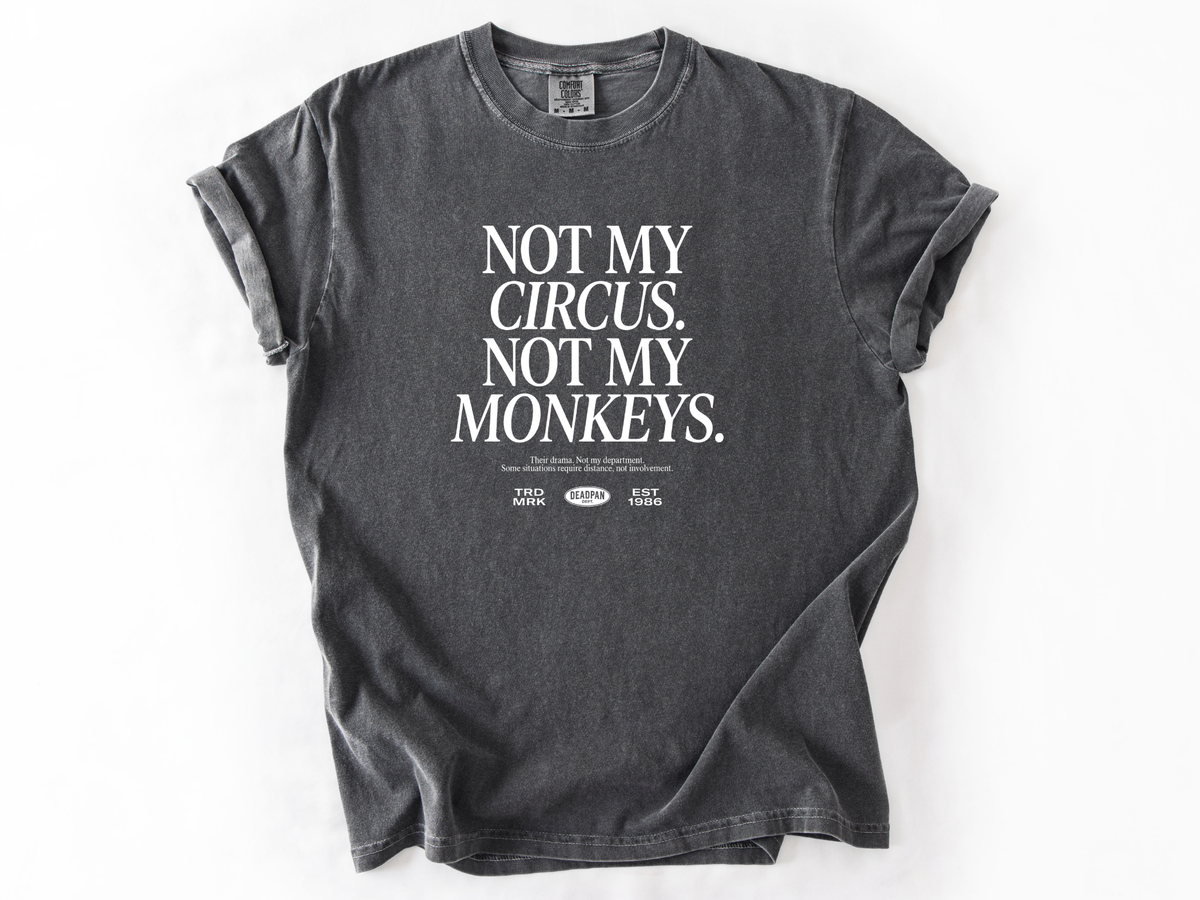 Not my circus Tee