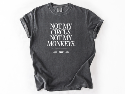 Not my circus Tee