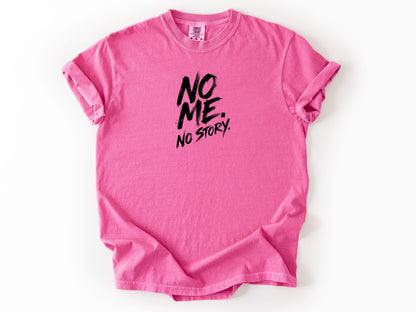 No me no story Tee