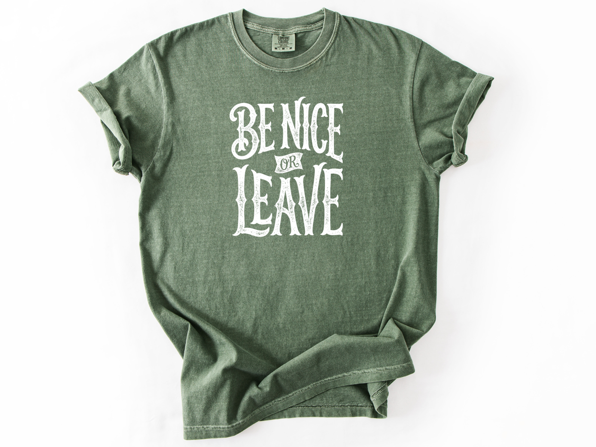 Be nice or leave Tee