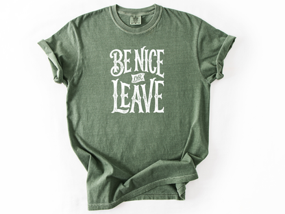 Be nice or leave Tee