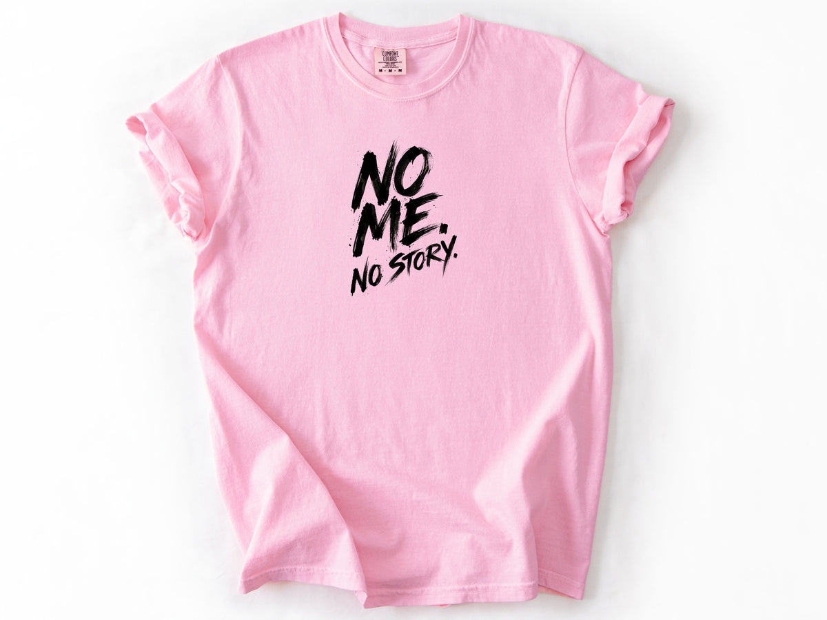 No me no story Tee