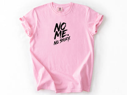 No me no story Tee