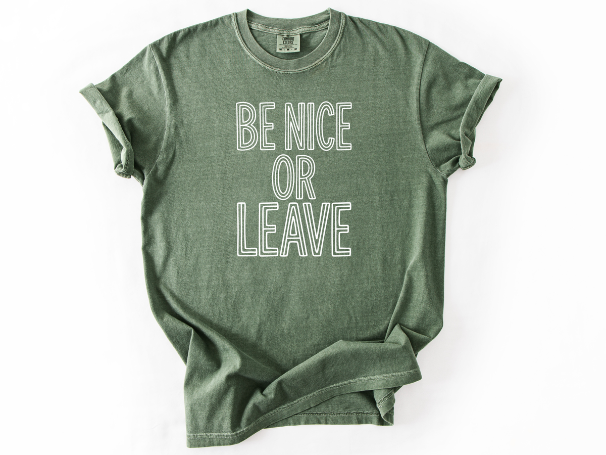 Be nice or leave Tee