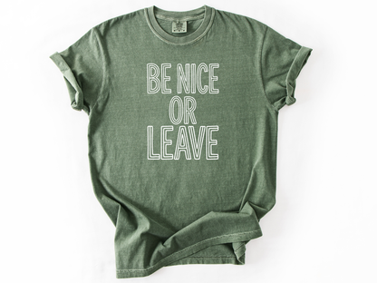 Be nice or leave Tee
