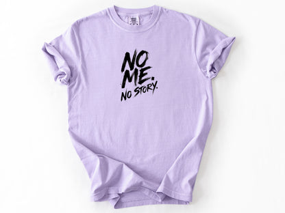 No me no story Tee