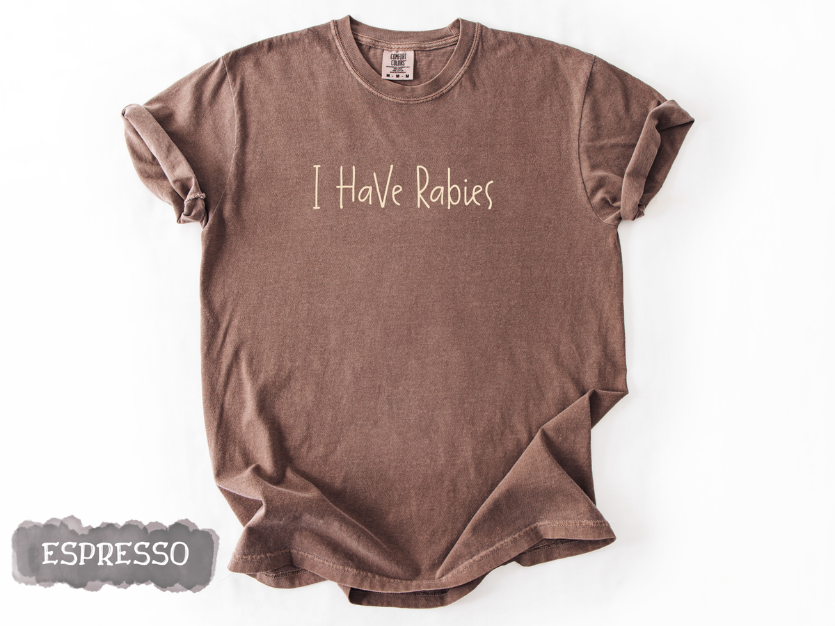 I Have Rabies Tee