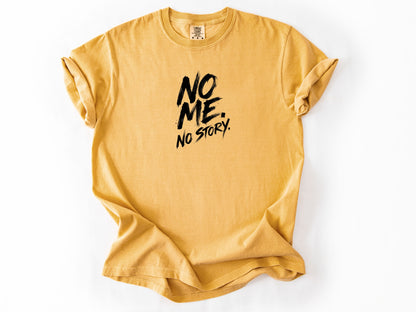No me no story Tee