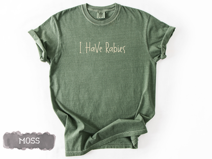 I Have Rabies Tee