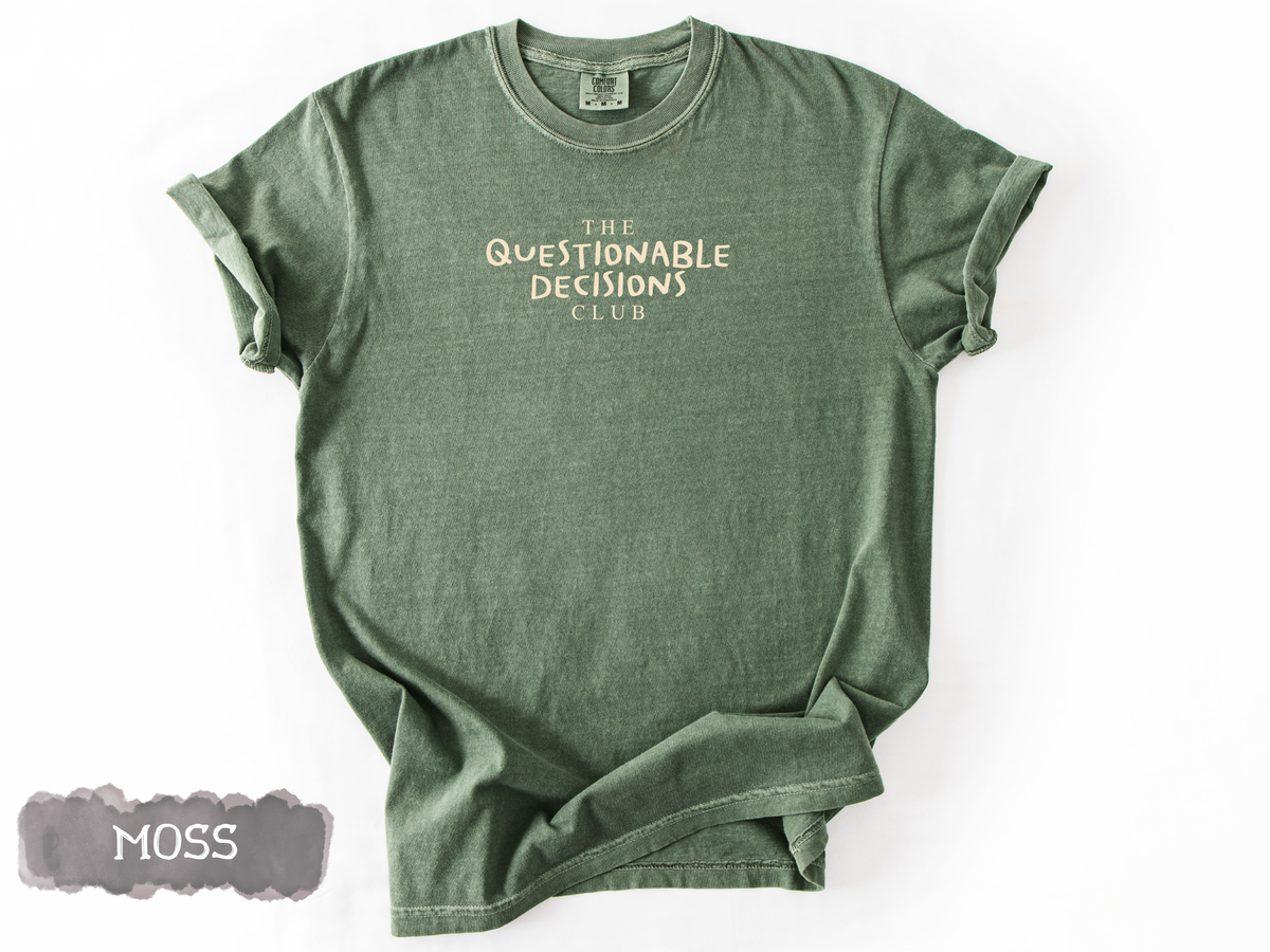 The Questionable Decisions Tee
