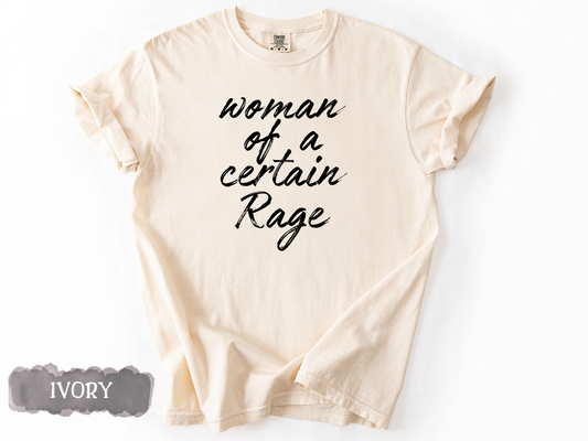 Woman of a Certain Rage Tee