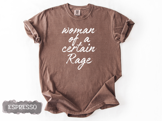 Woman of a Certain Rage Tee