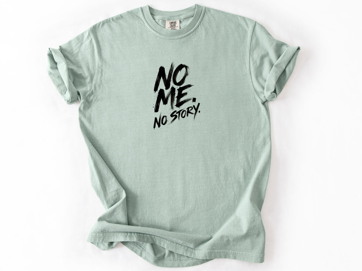 No me no story Tee