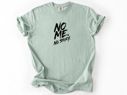 No me no story Tee