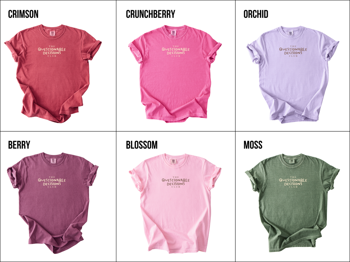 The Questionable Decisions Tee