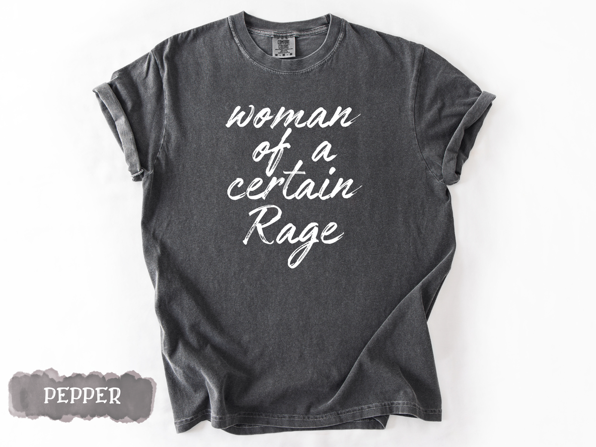 Woman of a Certain Rage Tee