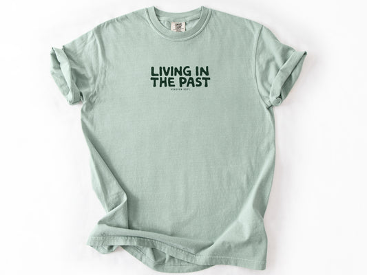Living in the past Tee