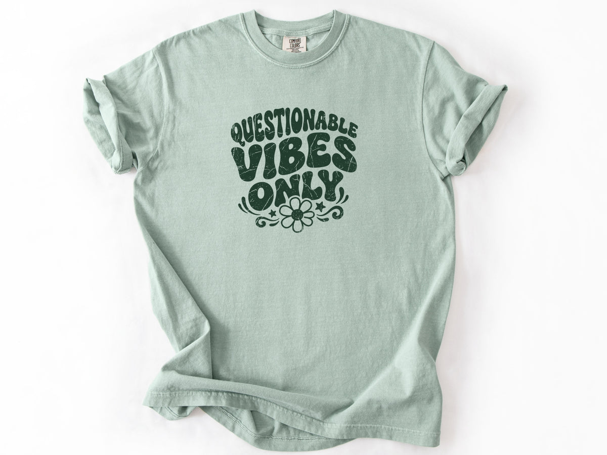 Questionable vibes Tee