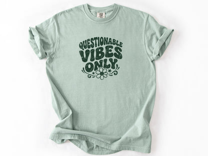 Questionable vibes Tee