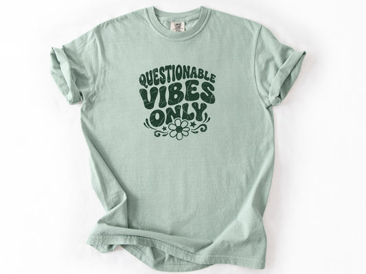 Questionable vibes Tee