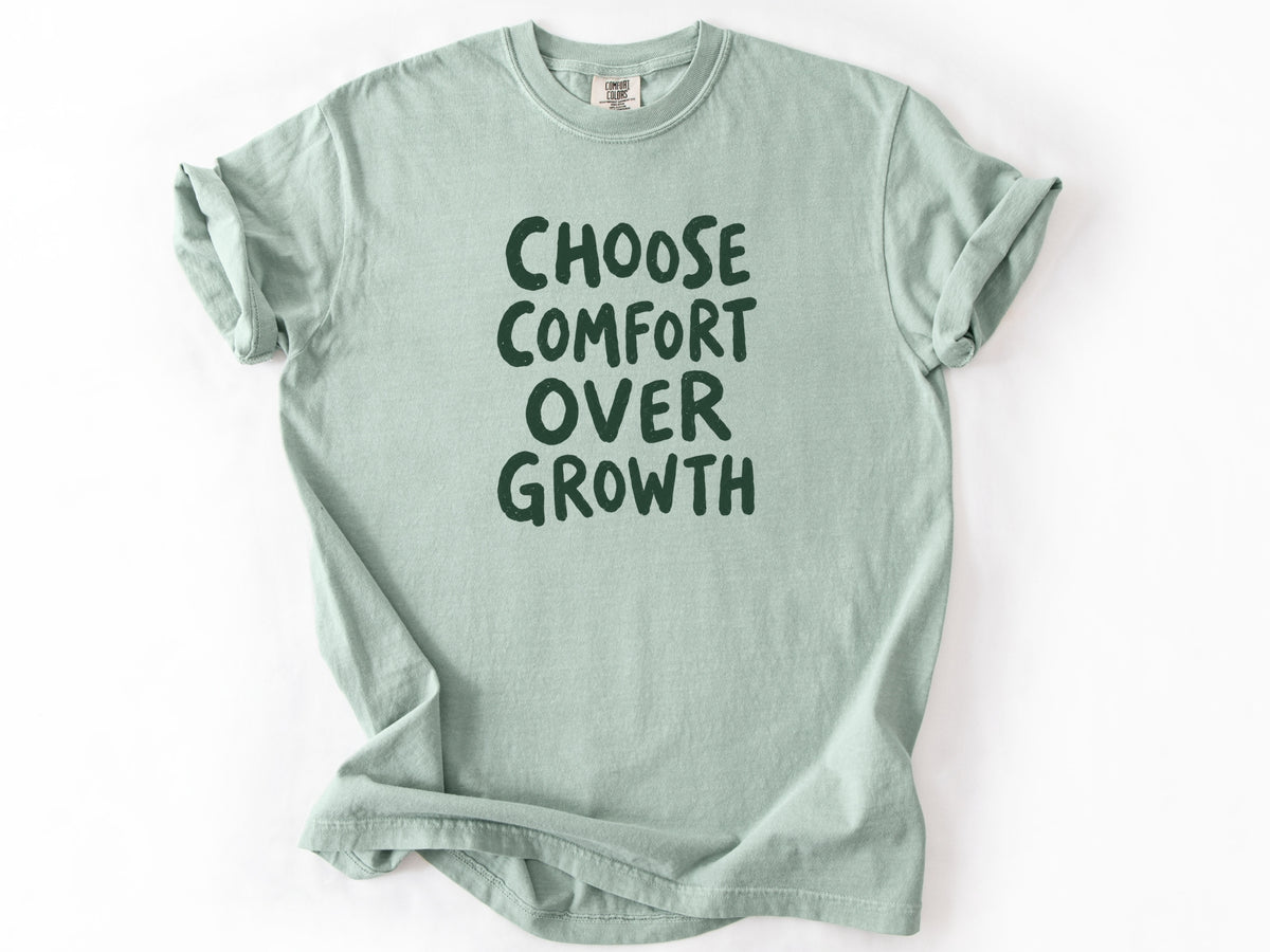 Choose comfort Tee