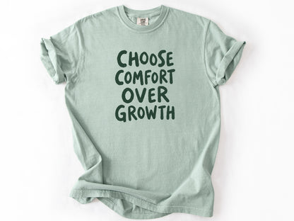 Choose comfort Tee