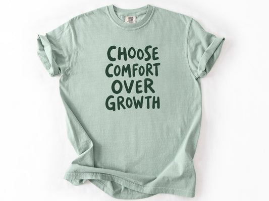 Choose comfort Tee