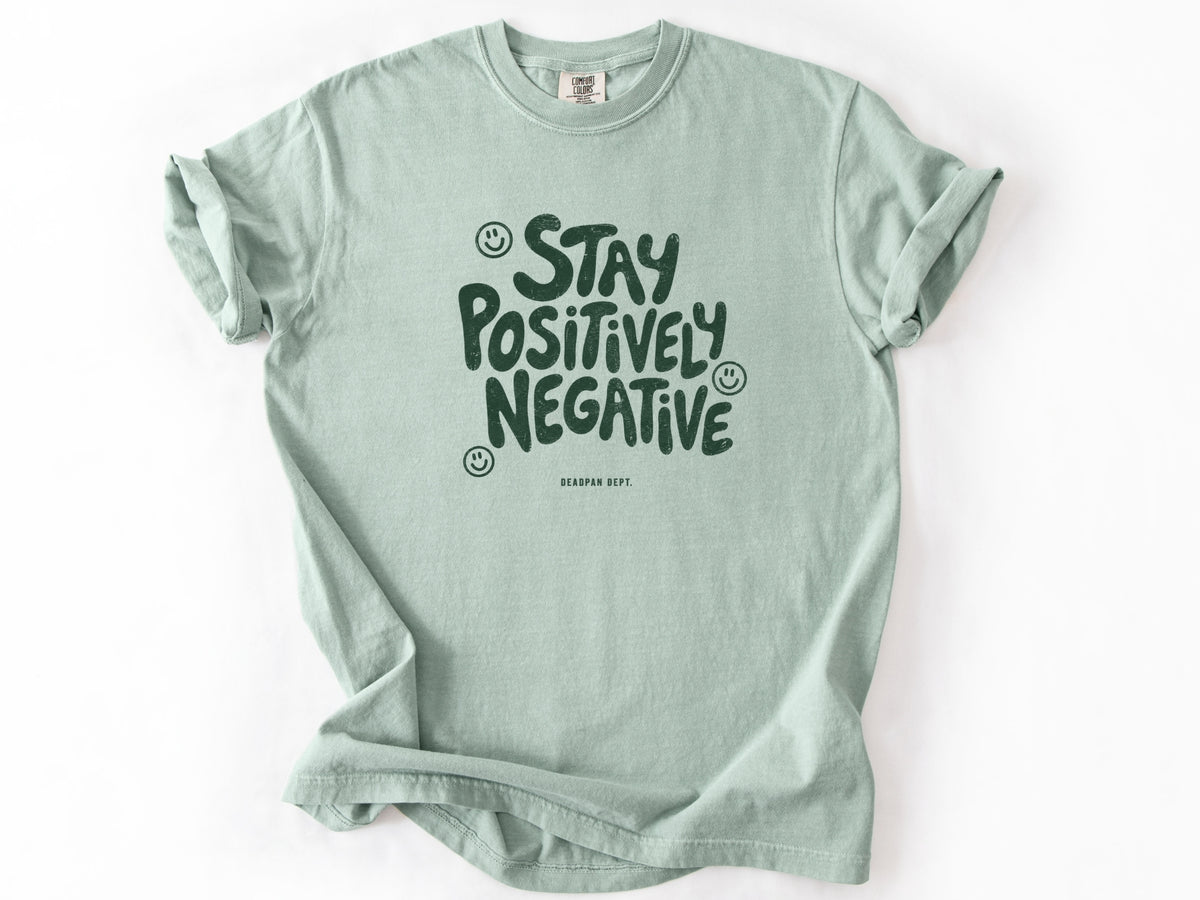 Stay positively Tee
