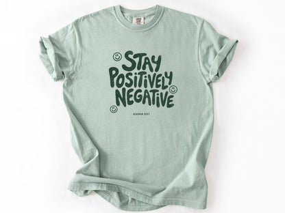 Stay positively Tee