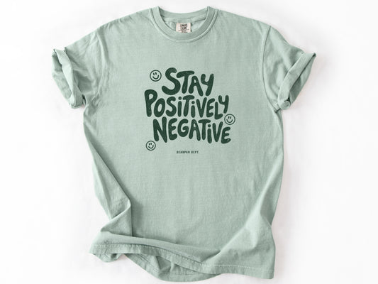 Stay positively Tee