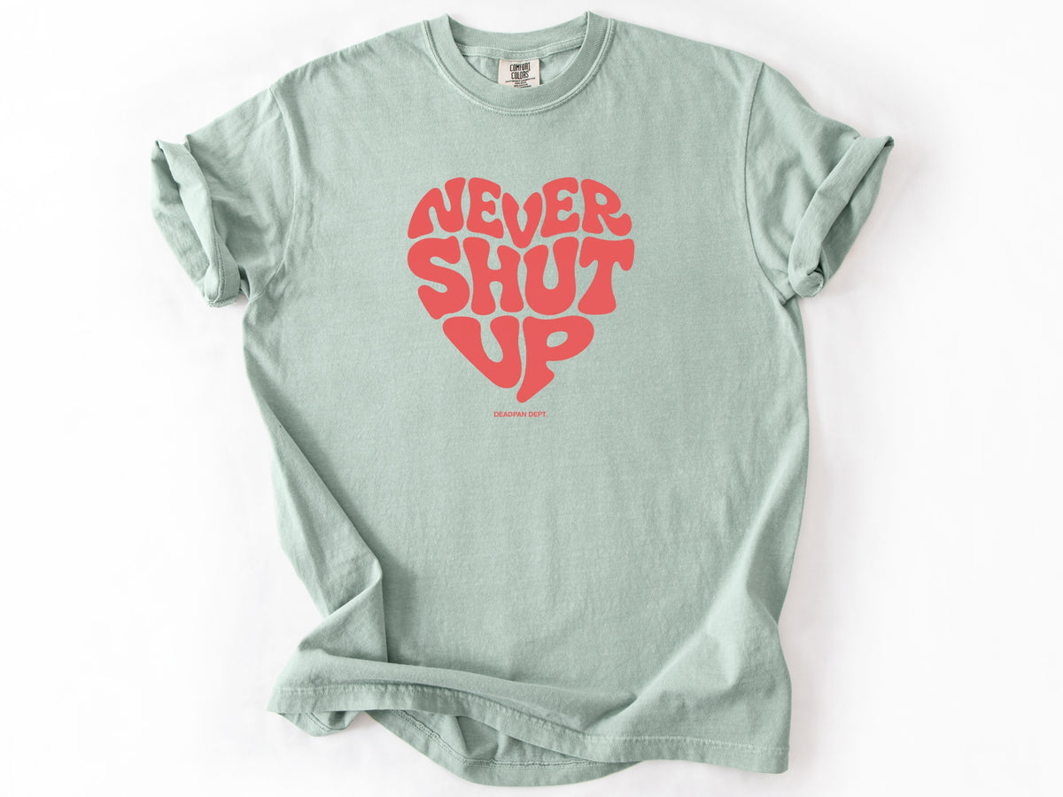 Never shut up Tee