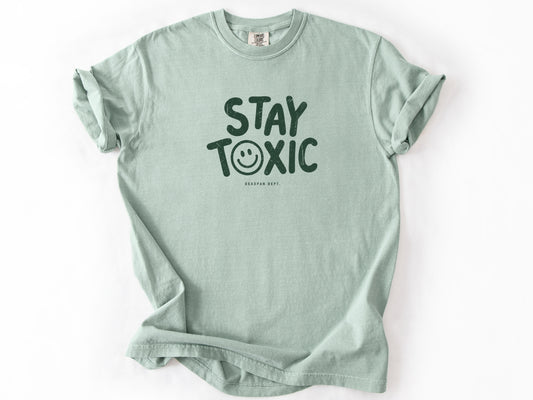 Stay toxic Tee