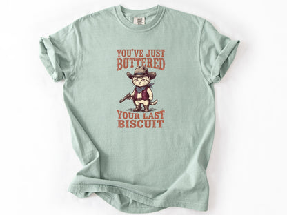 You've just buttered Tee