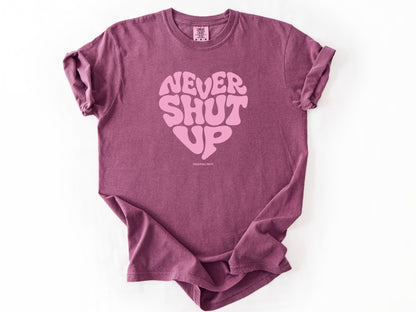 Never shut up Tee