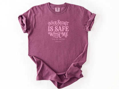 You secret is safe Tee