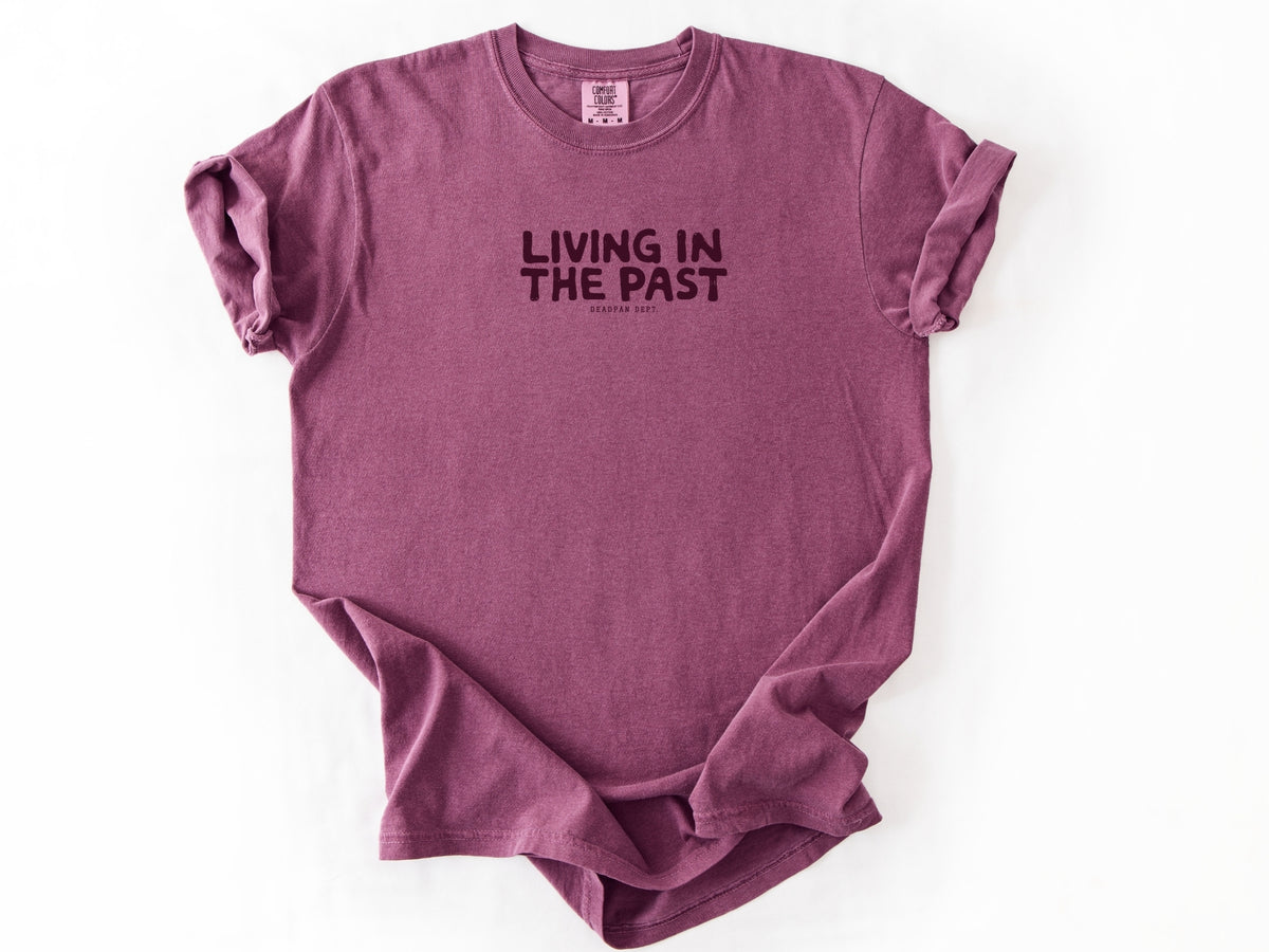 Living in the past Tee