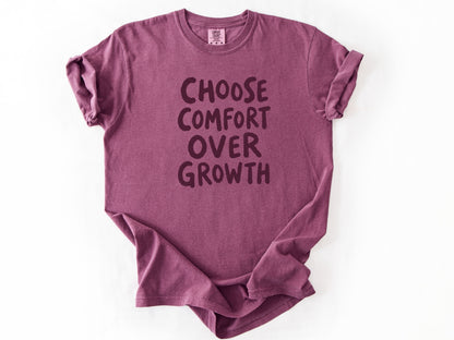 Choose comfort Tee