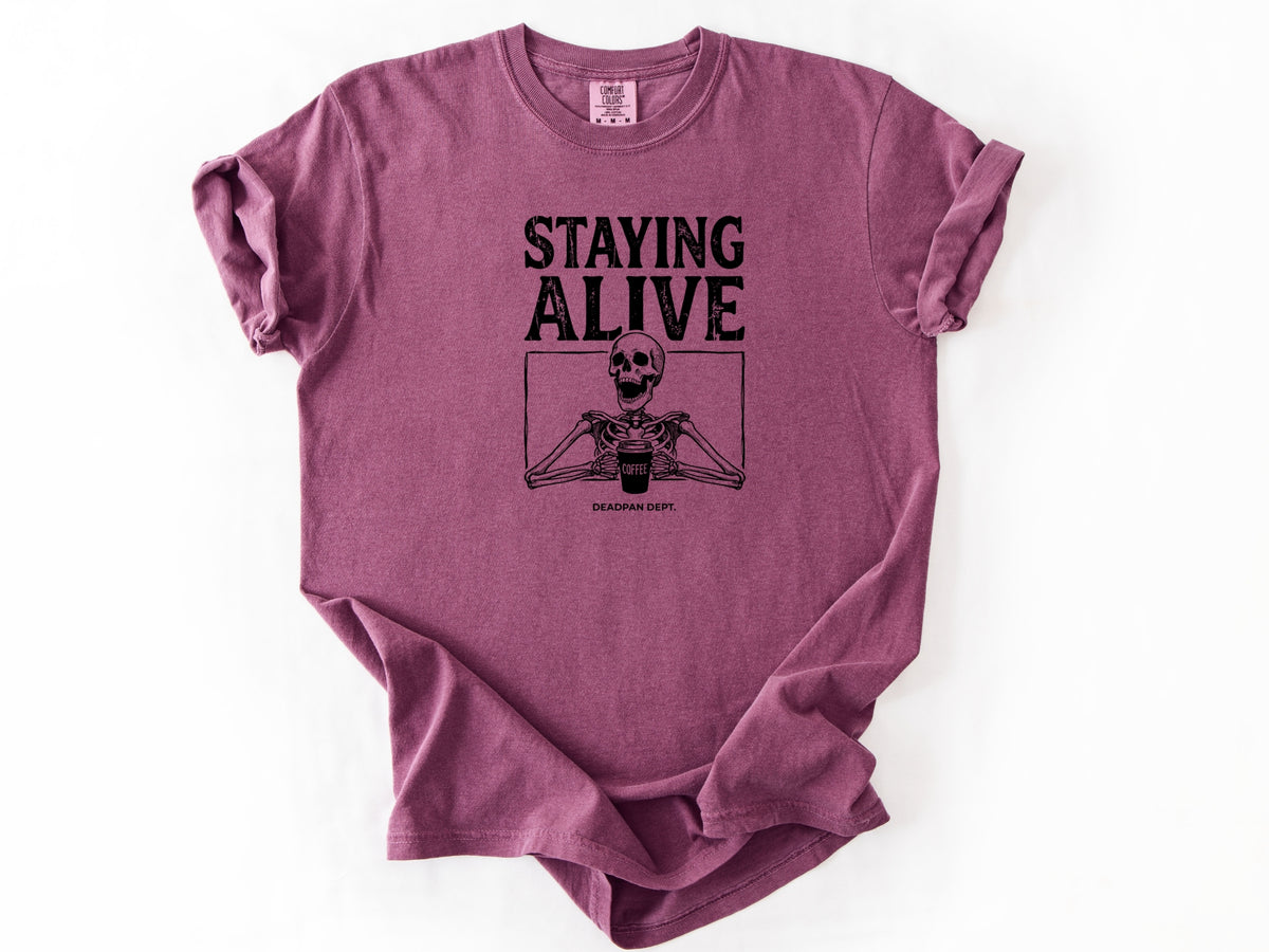 Staying Alive Tee