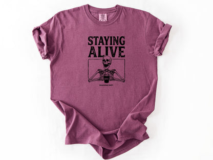 Staying Alive Tee