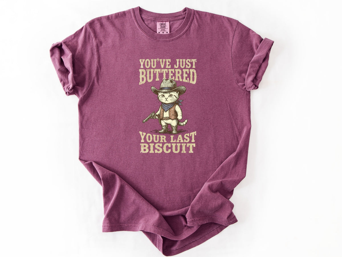 You've just buttered Tee