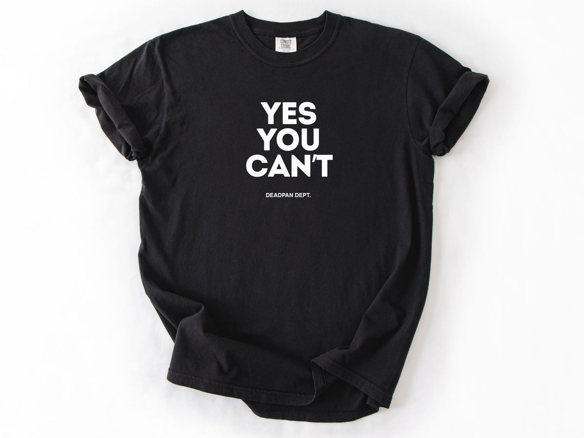 Yes you can't Tee