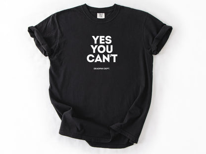 Yes you can't Tee