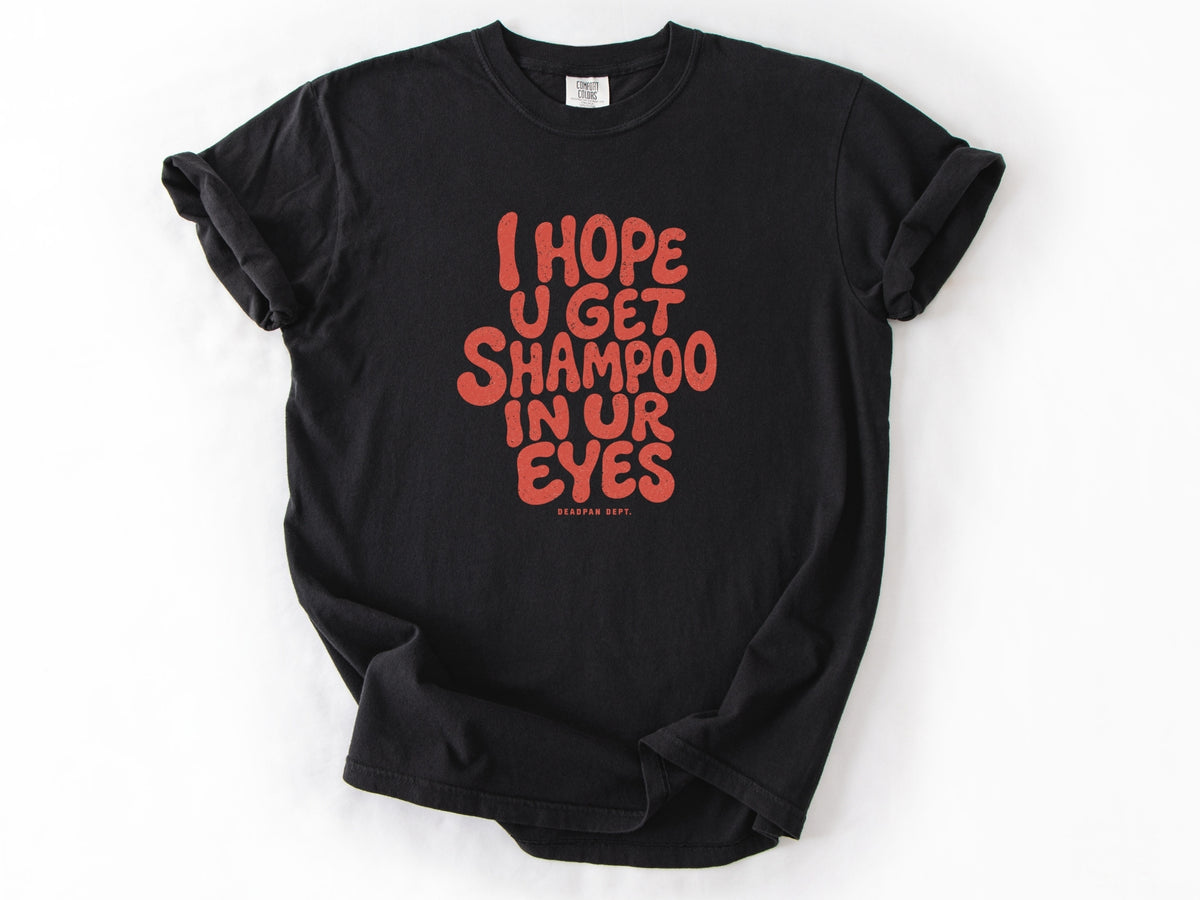 I hope u get shampoo Tee