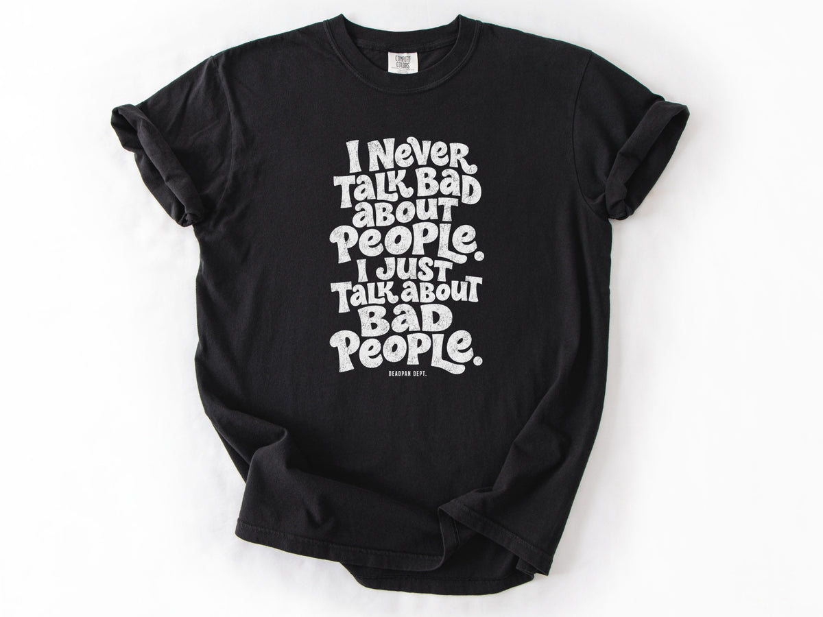 I never talk bad Tee