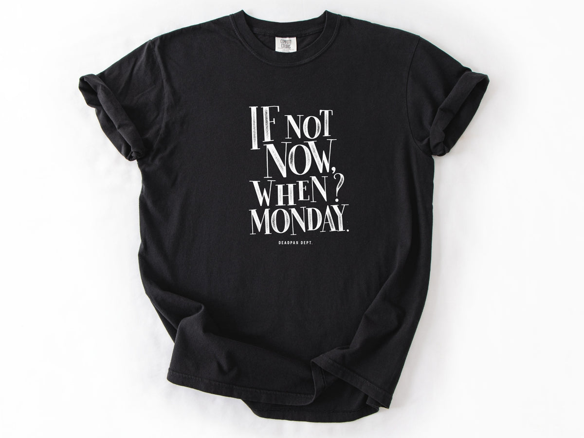 If not now Tee