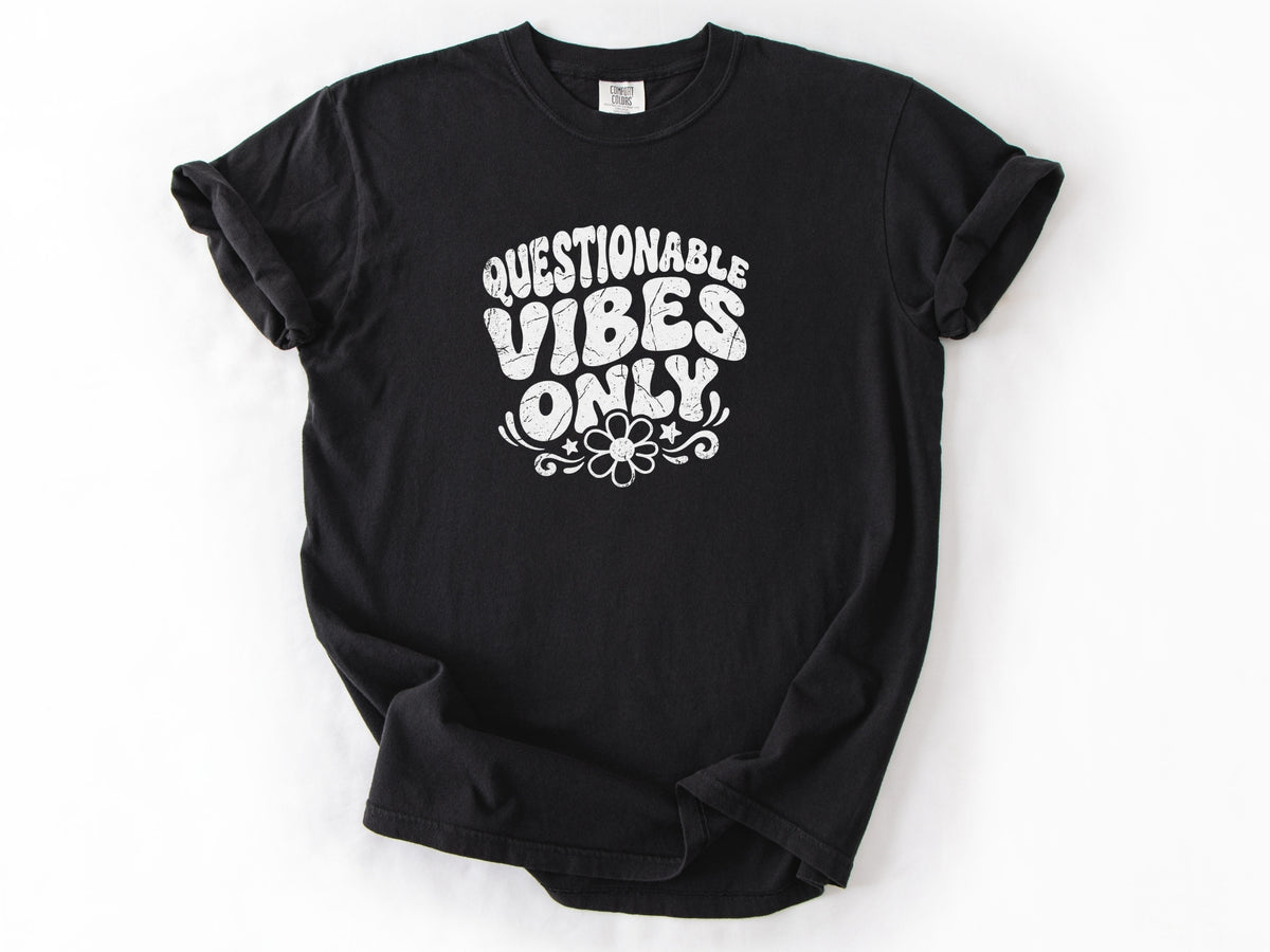Questionable vibes Tee